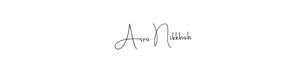 It looks lik you need a new signature style for name Asra Nikkhah. Design unique handwritten (Andilay-7BmLP) signature with our free signature maker in just a few clicks. Asra Nikkhah signature style 4 images and pictures png