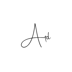 You should practise on your own different ways (Andilay-7BmLP) to write your name (Atd) in signature. don't let someone else do it for you. Atd signature style 4 images and pictures png