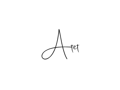 Make a beautiful signature design for name Atet. With this signature (Andilay-7BmLP) style, you can create a handwritten signature for free. Atet signature style 4 images and pictures png