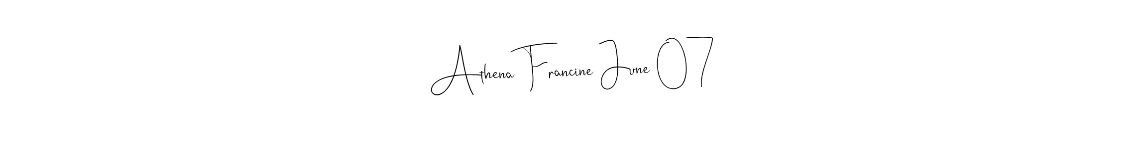 Also You can easily find your signature by using the search form. We will create Athena Francine June 07 name handwritten signature images for you free of cost using Andilay-7BmLP sign style. Athena Francine June 07 signature style 4 images and pictures png
