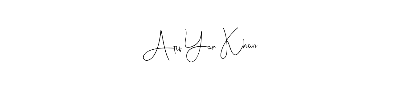 How to make Atif Yar Khan name signature. Use Andilay-7BmLP style for creating short signs online. This is the latest handwritten sign. Atif Yar Khan signature style 4 images and pictures png