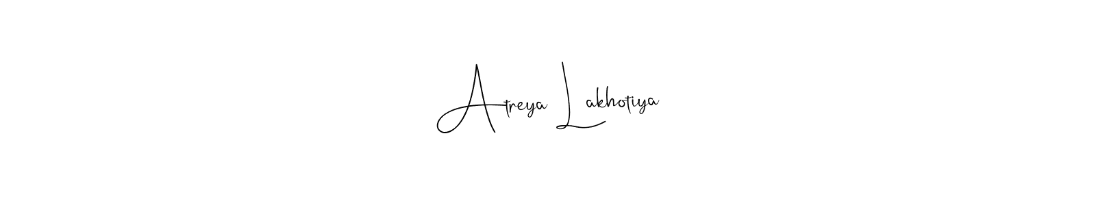 How to make Atreya Lakhotiya name signature. Use Andilay-7BmLP style for creating short signs online. This is the latest handwritten sign. Atreya Lakhotiya signature style 4 images and pictures png