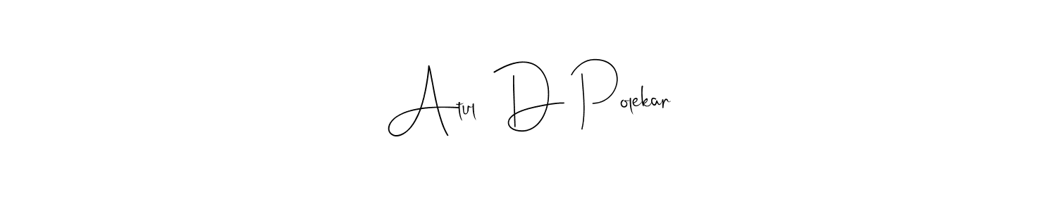 You can use this online signature creator to create a handwritten signature for the name Atul  D Polekar. This is the best online autograph maker. Atul  D Polekar signature style 4 images and pictures png