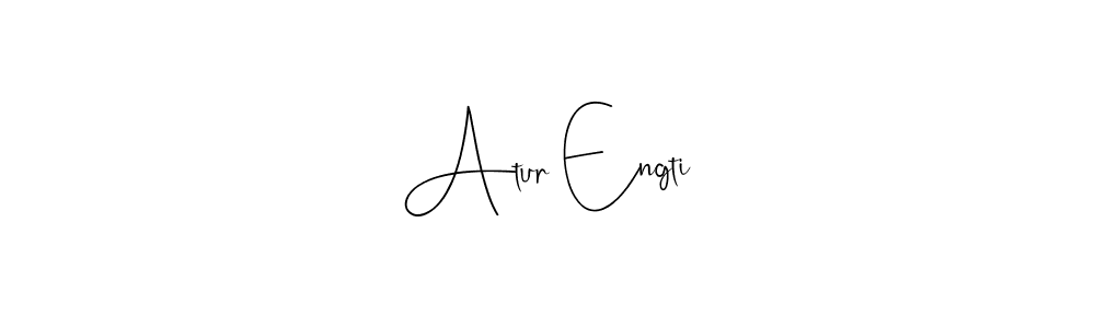 You should practise on your own different ways (Andilay-7BmLP) to write your name (Atur Engti) in signature. don't let someone else do it for you. Atur Engti signature style 4 images and pictures png