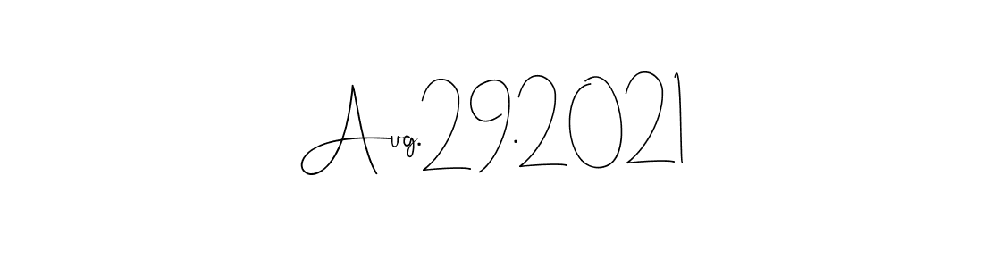 How to Draw Aug.29.2021 signature style? Andilay-7BmLP is a latest design signature styles for name Aug.29.2021. Aug.29.2021 signature style 4 images and pictures png