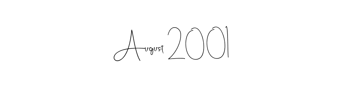 You should practise on your own different ways (Andilay-7BmLP) to write your name (August 2001) in signature. don't let someone else do it for you. August 2001 signature style 4 images and pictures png