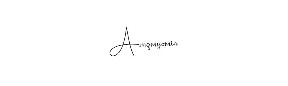 Make a beautiful signature design for name Aungmyomin. With this signature (Andilay-7BmLP) style, you can create a handwritten signature for free. Aungmyomin signature style 4 images and pictures png