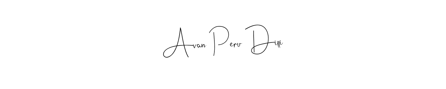 How to make Avan Peru Dilli signature? Andilay-7BmLP is a professional autograph style. Create handwritten signature for Avan Peru Dilli name. Avan Peru Dilli signature style 4 images and pictures png