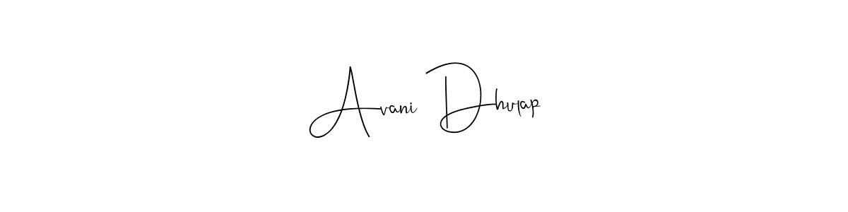 Make a short Avani Dhulap signature style. Manage your documents anywhere anytime using Andilay-7BmLP. Create and add eSignatures, submit forms, share and send files easily. Avani Dhulap signature style 4 images and pictures png