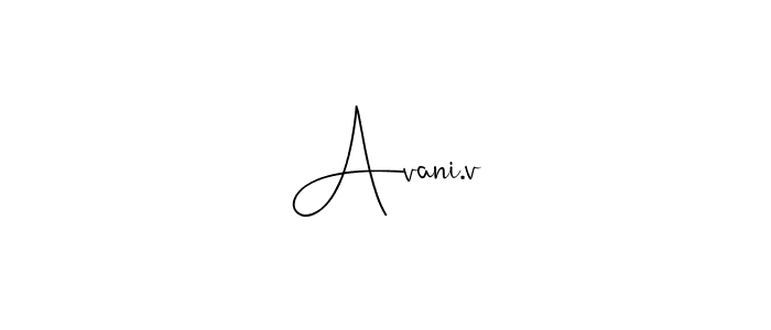 It looks lik you need a new signature style for name Avani.v. Design unique handwritten (Andilay-7BmLP) signature with our free signature maker in just a few clicks. Avani.v signature style 4 images and pictures png