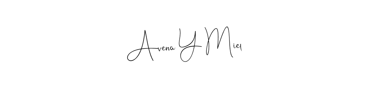 Create a beautiful signature design for name Avena Y Miel. With this signature (Andilay-7BmLP) fonts, you can make a handwritten signature for free. Avena Y Miel signature style 4 images and pictures png