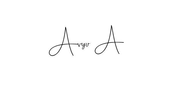 Design your own signature with our free online signature maker. With this signature software, you can create a handwritten (Andilay-7BmLP) signature for name Avyu A. Avyu A signature style 4 images and pictures png