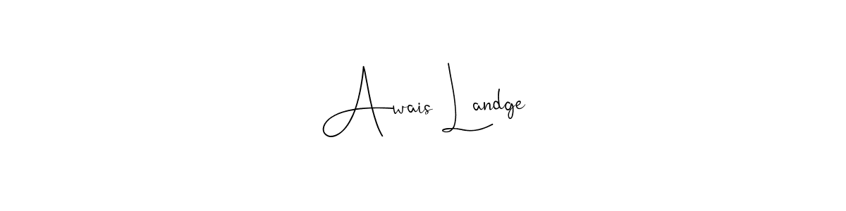 if you are searching for the best signature style for your name Awais Landge. so please give up your signature search. here we have designed multiple signature styles  using Andilay-7BmLP. Awais Landge signature style 4 images and pictures png