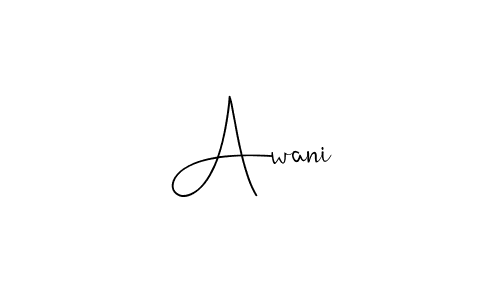 Design your own signature with our free online signature maker. With this signature software, you can create a handwritten (Andilay-7BmLP) signature for name Awani. Awani signature style 4 images and pictures png