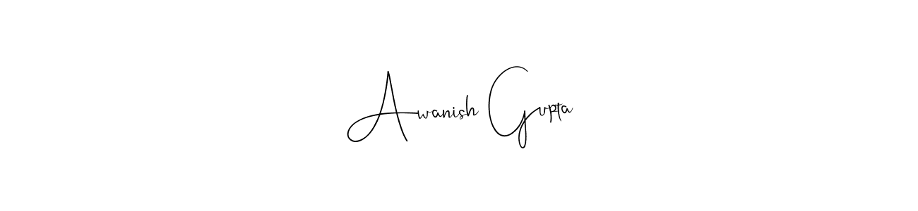 Make a beautiful signature design for name Awanish Gupta. With this signature (Andilay-7BmLP) style, you can create a handwritten signature for free. Awanish Gupta signature style 4 images and pictures png
