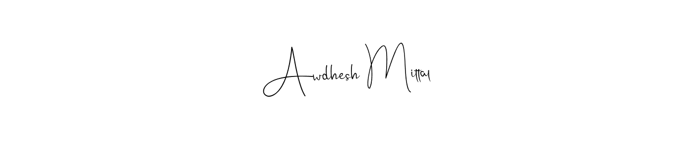 Create a beautiful signature design for name Awdhesh Mittal. With this signature (Andilay-7BmLP) fonts, you can make a handwritten signature for free. Awdhesh Mittal signature style 4 images and pictures png