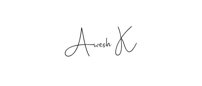 How to make Awesh K name signature. Use Andilay-7BmLP style for creating short signs online. This is the latest handwritten sign. Awesh K signature style 4 images and pictures png
