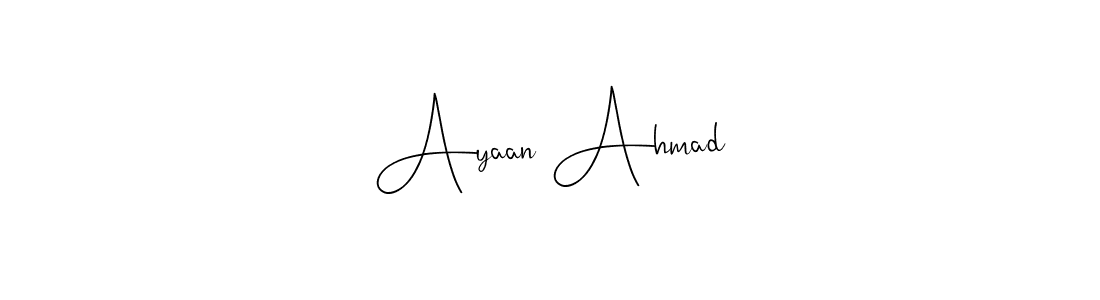 How to make Ayaan Ahmad name signature. Use Andilay-7BmLP style for creating short signs online. This is the latest handwritten sign. Ayaan Ahmad signature style 4 images and pictures png