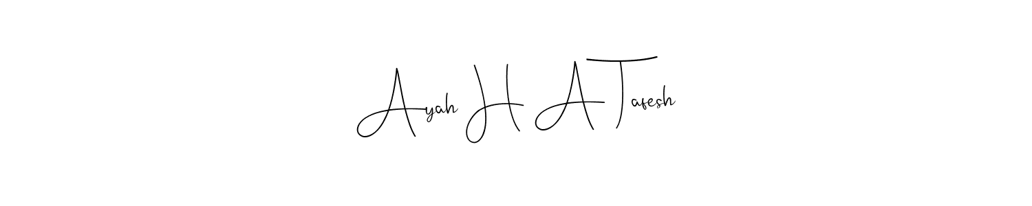 if you are searching for the best signature style for your name Ayah H A Tafesh. so please give up your signature search. here we have designed multiple signature styles  using Andilay-7BmLP. Ayah H A Tafesh signature style 4 images and pictures png