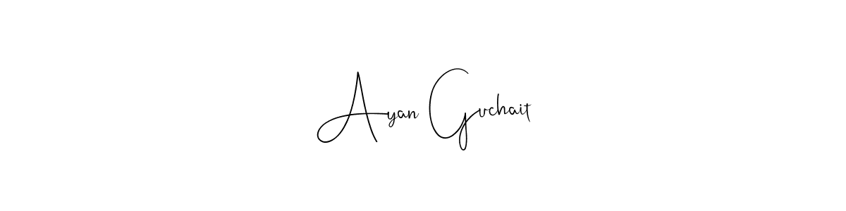 How to make Ayan Guchait name signature. Use Andilay-7BmLP style for creating short signs online. This is the latest handwritten sign. Ayan Guchait signature style 4 images and pictures png