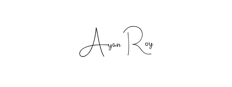 You should practise on your own different ways (Andilay-7BmLP) to write your name (Ayan Roy) in signature. don't let someone else do it for you. Ayan Roy signature style 4 images and pictures png