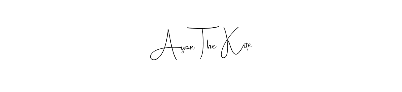 Create a beautiful signature design for name Ayan The Kite. With this signature (Andilay-7BmLP) fonts, you can make a handwritten signature for free. Ayan The Kite signature style 4 images and pictures png