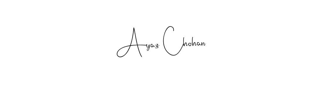 Similarly Andilay-7BmLP is the best handwritten signature design. Signature creator online .You can use it as an online autograph creator for name Ayaz Chohan. Ayaz Chohan signature style 4 images and pictures png
