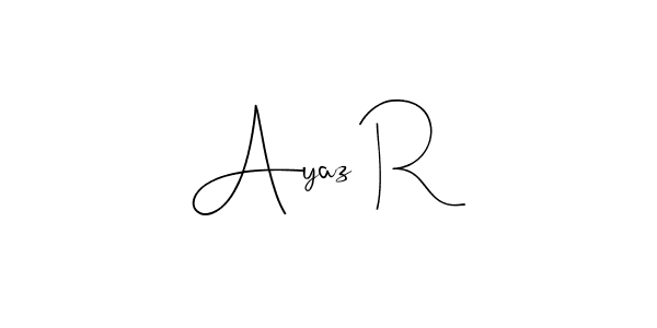 Create a beautiful signature design for name Ayaz R. With this signature (Andilay-7BmLP) fonts, you can make a handwritten signature for free. Ayaz R signature style 4 images and pictures png