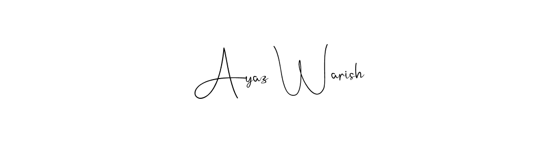 Also You can easily find your signature by using the search form. We will create Ayaz Warish name handwritten signature images for you free of cost using Andilay-7BmLP sign style. Ayaz Warish signature style 4 images and pictures png
