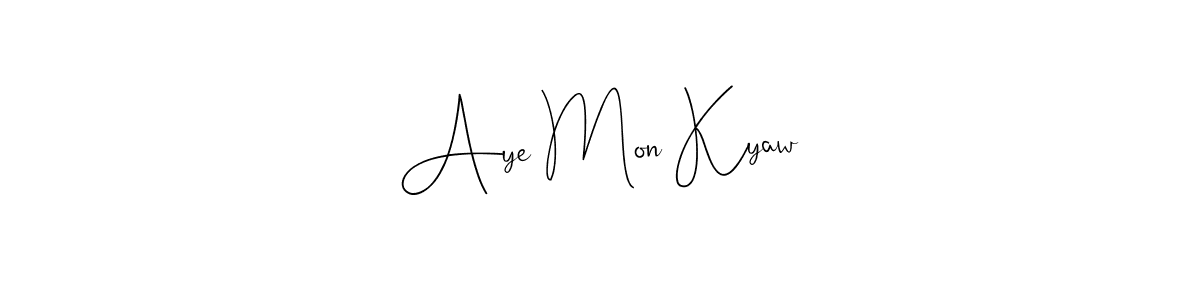 Create a beautiful signature design for name Aye Mon Kyaw. With this signature (Andilay-7BmLP) fonts, you can make a handwritten signature for free. Aye Mon Kyaw signature style 4 images and pictures png