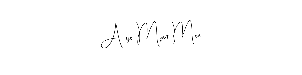 Also we have Aye Myat Moe name is the best signature style. Create professional handwritten signature collection using Andilay-7BmLP autograph style. Aye Myat Moe signature style 4 images and pictures png