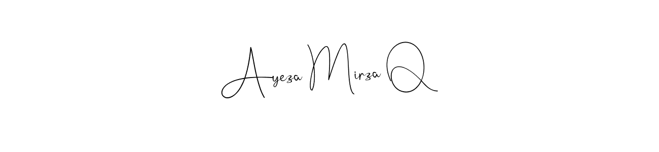 Ayeza Mirza Q stylish signature style. Best Handwritten Sign (Andilay-7BmLP) for my name. Handwritten Signature Collection Ideas for my name Ayeza Mirza Q. Ayeza Mirza Q signature style 4 images and pictures png