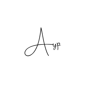 Create a beautiful signature design for name Ayp. With this signature (Andilay-7BmLP) fonts, you can make a handwritten signature for free. Ayp signature style 4 images and pictures png