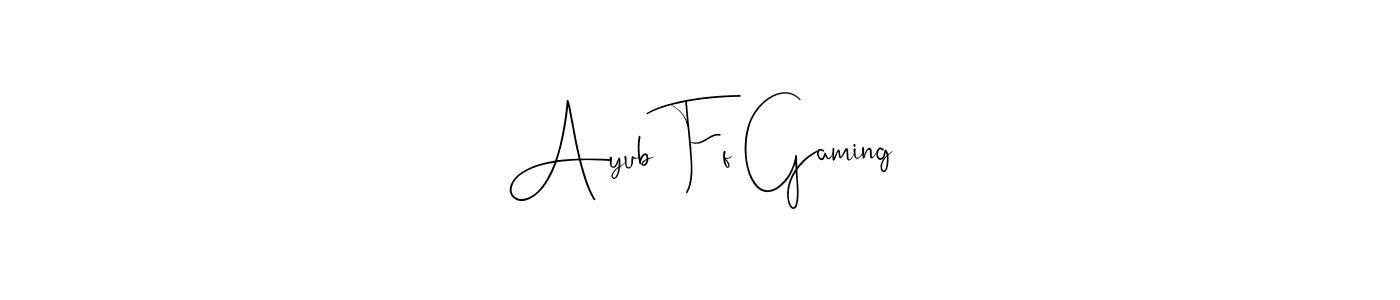 Design your own signature with our free online signature maker. With this signature software, you can create a handwritten (Andilay-7BmLP) signature for name Ayub Ff Gaming. Ayub Ff Gaming signature style 4 images and pictures png