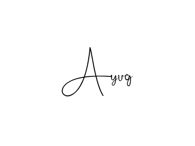 Ayug stylish signature style. Best Handwritten Sign (Andilay-7BmLP) for my name. Handwritten Signature Collection Ideas for my name Ayug. Ayug signature style 4 images and pictures png