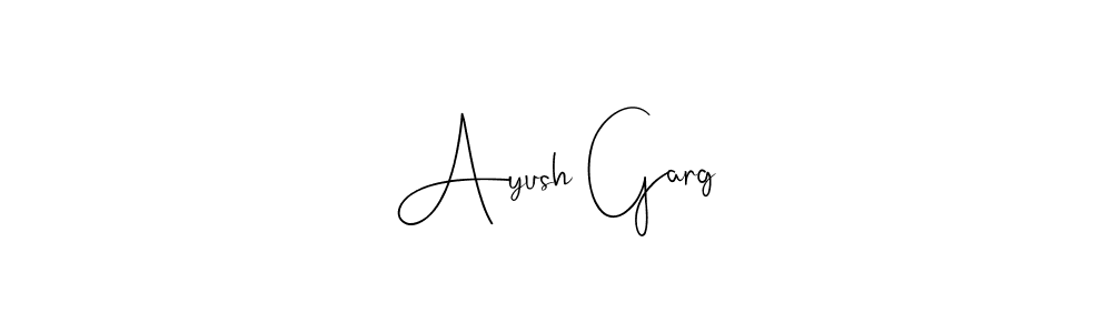 Best and Professional Signature Style for Ayush Garg. Andilay-7BmLP Best Signature Style Collection. Ayush Garg signature style 4 images and pictures png