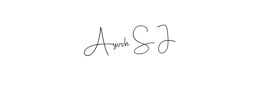 Make a beautiful signature design for name Ayush S J. With this signature (Andilay-7BmLP) style, you can create a handwritten signature for free. Ayush S J signature style 4 images and pictures png