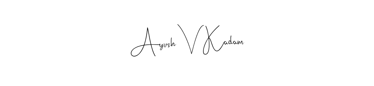 Best and Professional Signature Style for Ayush V Kadam. Andilay-7BmLP Best Signature Style Collection. Ayush V Kadam signature style 4 images and pictures png