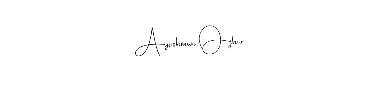 Design your own signature with our free online signature maker. With this signature software, you can create a handwritten (Andilay-7BmLP) signature for name Ayushman Ojhw. Ayushman Ojhw signature style 4 images and pictures png