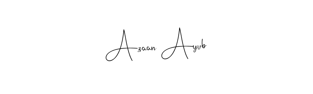Create a beautiful signature design for name Azaan Ayub. With this signature (Andilay-7BmLP) fonts, you can make a handwritten signature for free. Azaan Ayub signature style 4 images and pictures png