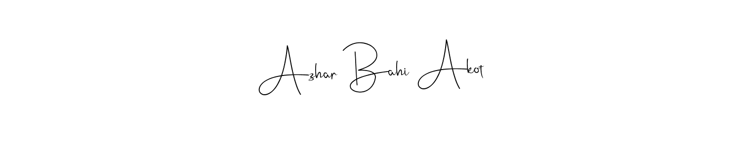 Also we have Azhar Bahi Akot name is the best signature style. Create professional handwritten signature collection using Andilay-7BmLP autograph style. Azhar Bahi Akot signature style 4 images and pictures png