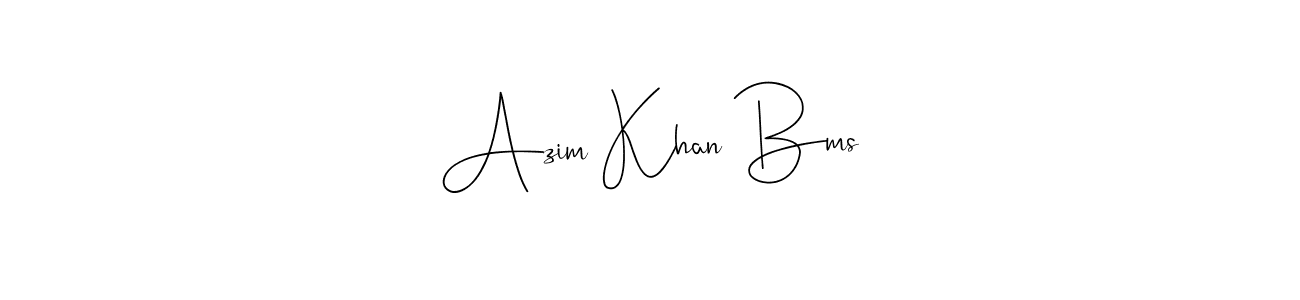 Design your own signature with our free online signature maker. With this signature software, you can create a handwritten (Andilay-7BmLP) signature for name Azim Khan Bms. Azim Khan Bms signature style 4 images and pictures png
