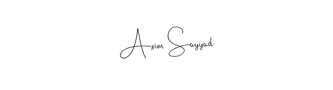 Make a beautiful signature design for name Azim Sayyad. With this signature (Andilay-7BmLP) style, you can create a handwritten signature for free. Azim Sayyad signature style 4 images and pictures png