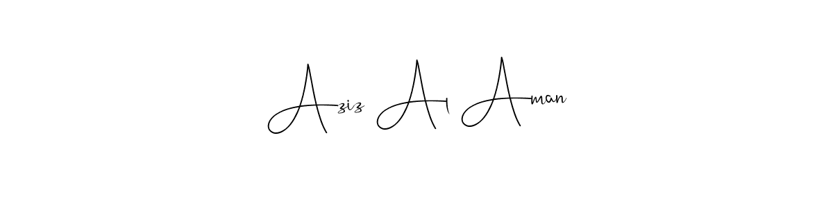 You should practise on your own different ways (Andilay-7BmLP) to write your name (Aziz Al Aman) in signature. don't let someone else do it for you. Aziz Al Aman signature style 4 images and pictures png