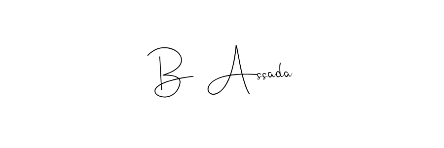 Create a beautiful signature design for name B  Assada. With this signature (Andilay-7BmLP) fonts, you can make a handwritten signature for free. B  Assada signature style 4 images and pictures png
