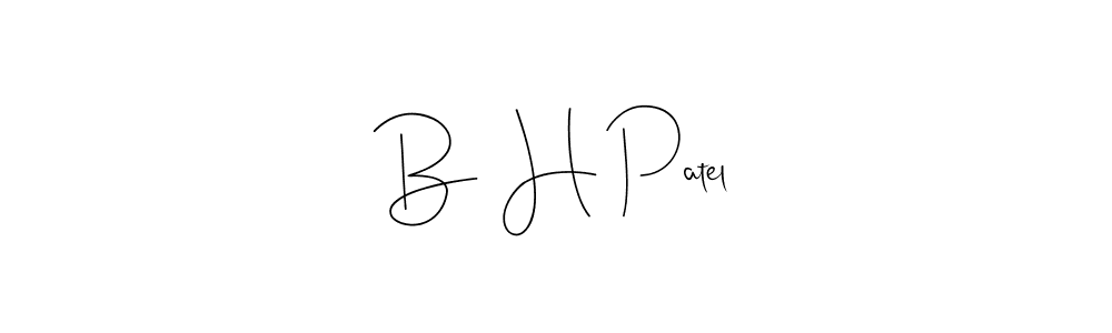 You should practise on your own different ways (Andilay-7BmLP) to write your name (B  H Patel) in signature. don't let someone else do it for you. B  H Patel signature style 4 images and pictures png