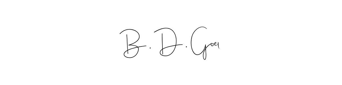 Create a beautiful signature design for name B . D . Goel. With this signature (Andilay-7BmLP) fonts, you can make a handwritten signature for free. B . D . Goel signature style 4 images and pictures png