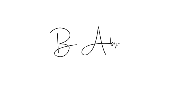 Design your own signature with our free online signature maker. With this signature software, you can create a handwritten (Andilay-7BmLP) signature for name B Ablu. B Ablu signature style 4 images and pictures png