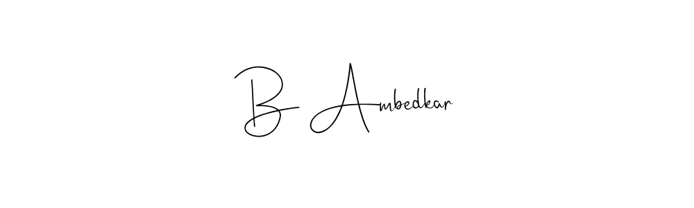 Also You can easily find your signature by using the search form. We will create B Ambedkar name handwritten signature images for you free of cost using Andilay-7BmLP sign style. B Ambedkar signature style 4 images and pictures png