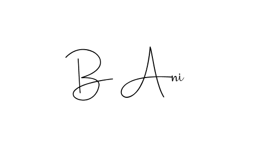 It looks lik you need a new signature style for name B Ani. Design unique handwritten (Andilay-7BmLP) signature with our free signature maker in just a few clicks. B Ani signature style 4 images and pictures png